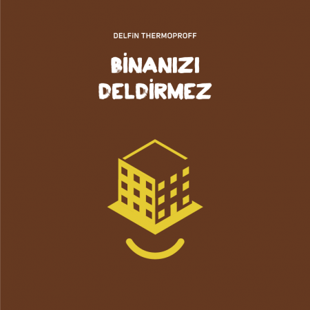 BİNANIZI DELMEYİN! 